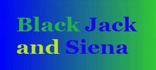 Black Jack and Siena