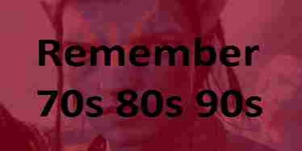 Remember 70s 80s 90s