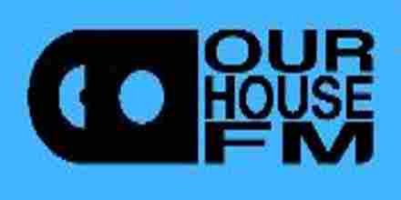 OUR HOUSE FM