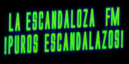 La Escandaloza FM