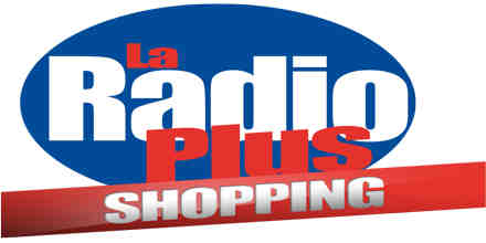 La Radio Plus Shopping