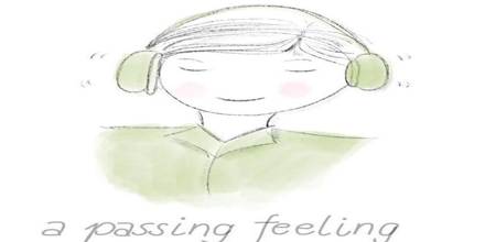 A Passing Feeling