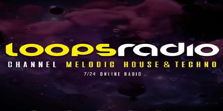 Melodic House & Techno – Loops Radio