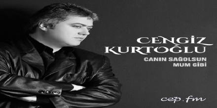 Cep FM – Cengiz Kurtoğlu