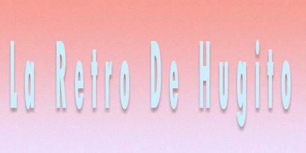 La Retro De Hugito