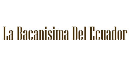 La Bacanisima Del Ecuador