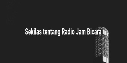 Radio Jam Bicara