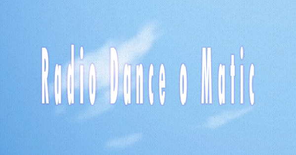 Radio Dance o Matic