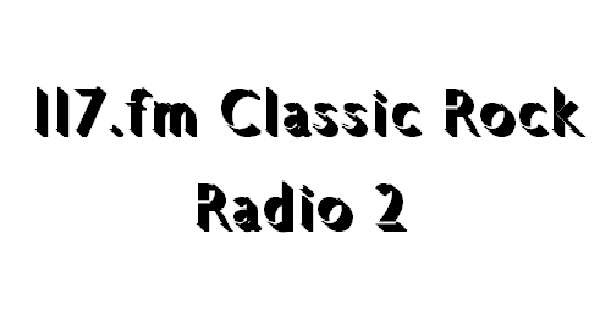 117.fm Classic Rock Radio 2