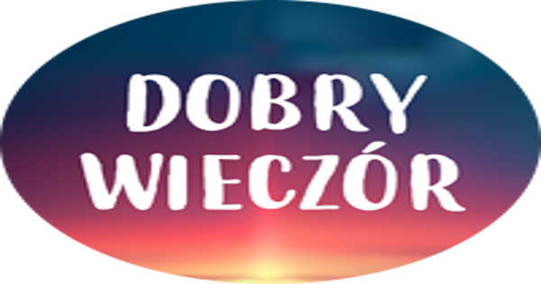 Open FM – Dobry Wieczór