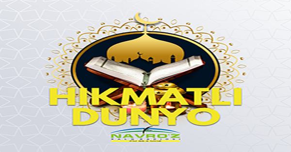 Navruz FMdan – Hikmatli Dunyo