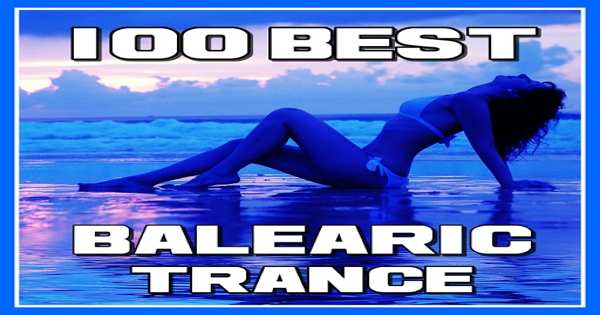 100 Best Balearic Trance