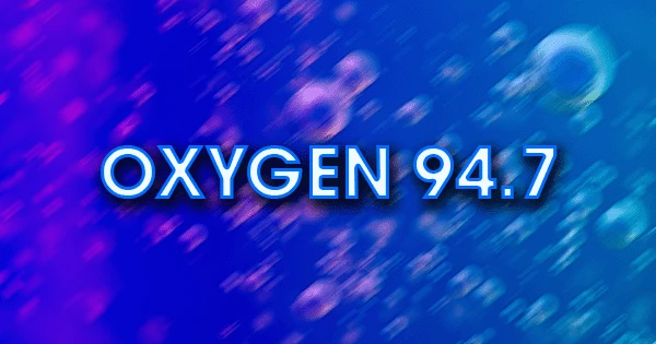 Oxygen 94.7