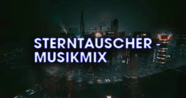 Sterntauscher – MusikMix