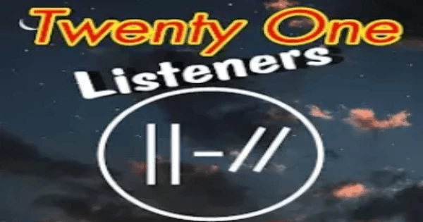 Twenty One Listeners