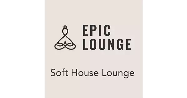 EPIC LOUNGE – Soft House Lounge