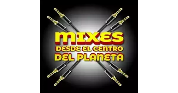 Mixes Desde El Centro Del Planeta