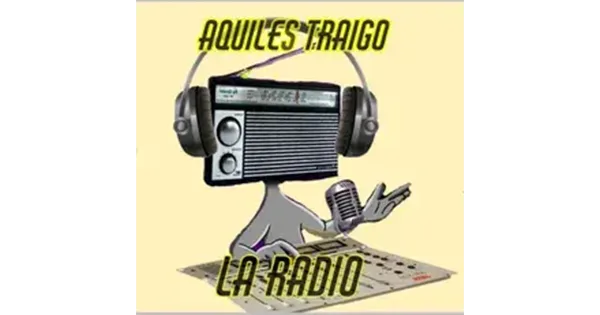 Aquiles Traigo La Radio