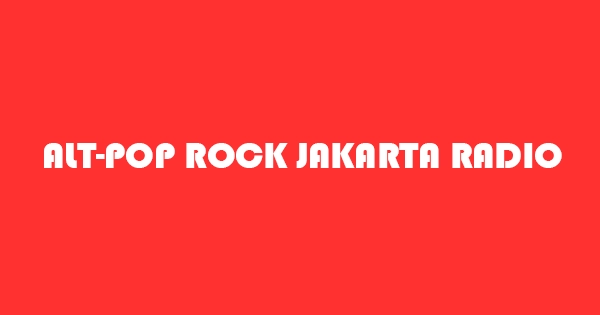 Alt-Pop Rock Jakarta Radio