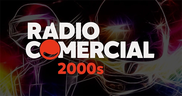 Radio Comercial – 2000s