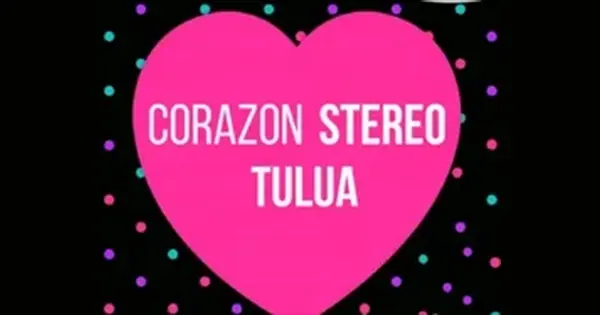 Corazon Stereo Tulua