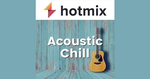 Hotmixradio Acoustic Chill