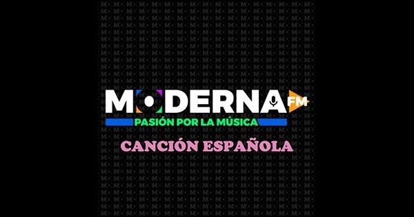 MODERNA FM – CANCION ESPANOLA