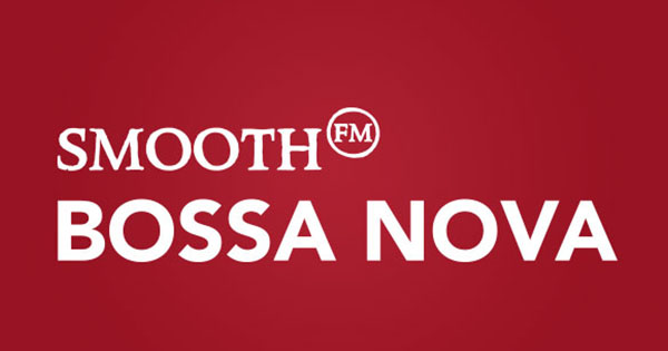 Smooth FM – Bossa Nova