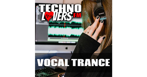 Technolovers.fm – VOCAL TRANCE