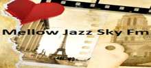 Mellow Jazz Sky Fm