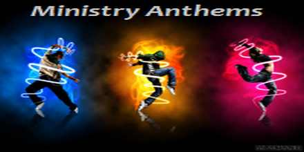 Ministry Anthems