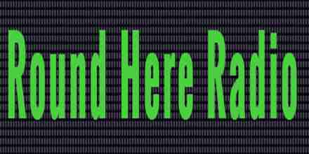 Round Here Radio