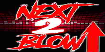 Next 2 Blow Radio