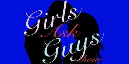 Girls Ask Guys Show