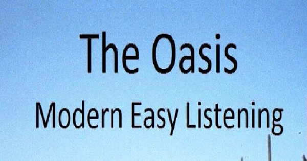 The Oasis – Modern Easy Listening