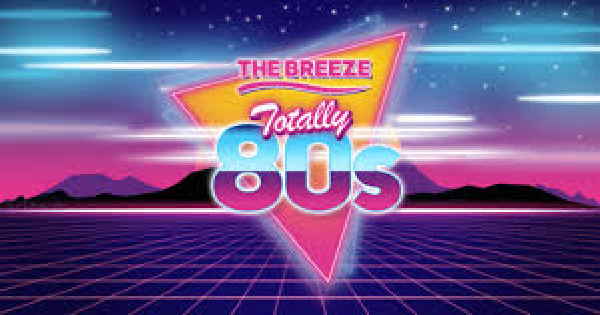 The Breeze Totally 80s