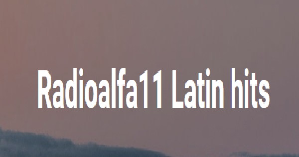 Radioalfa11 Latin Hits