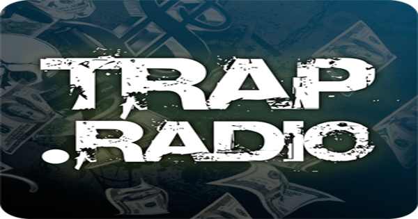 Trap Radio Only Trap Music