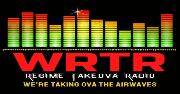 WRTR – Regime Takeova Radio