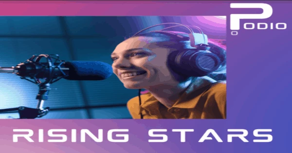 Podio Podcast Radio – Rising Stars