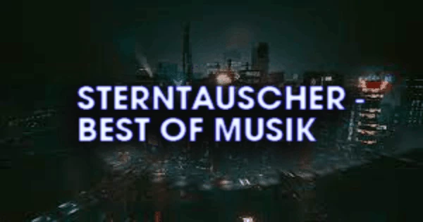 Sterntauscher – Best of Musik