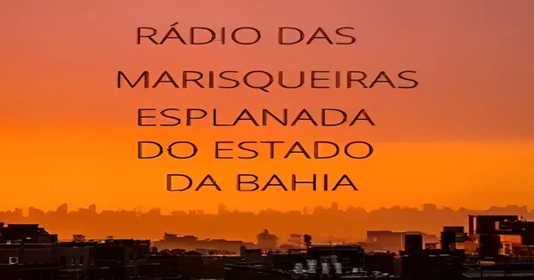 Radio Das Marisqueiras Esplanada Do Estado Da Bahia