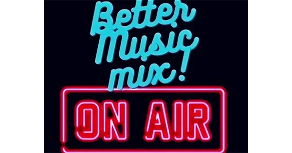 Better Music Mix Radio