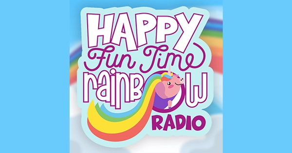 Dash Radio – Happy Fun Time Rainbow