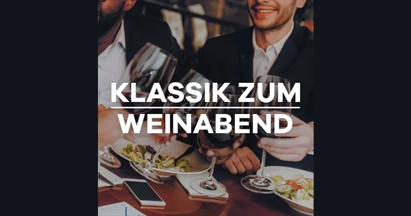 Klassik Radio – Klassik Zum Weinabend