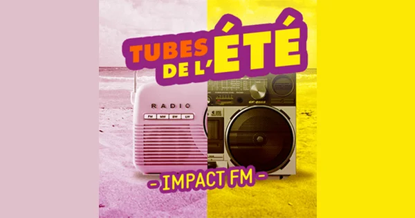 Impact FM – Les tubes de l’été