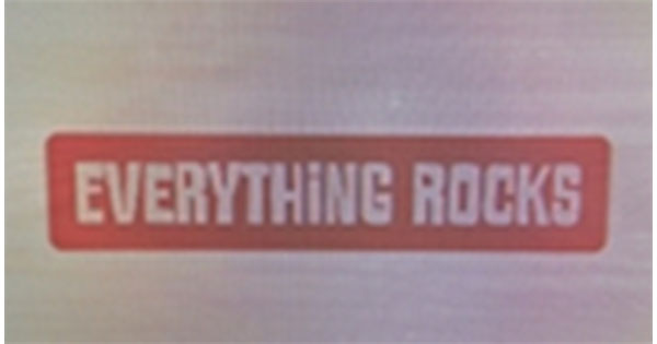 Everything Rocks