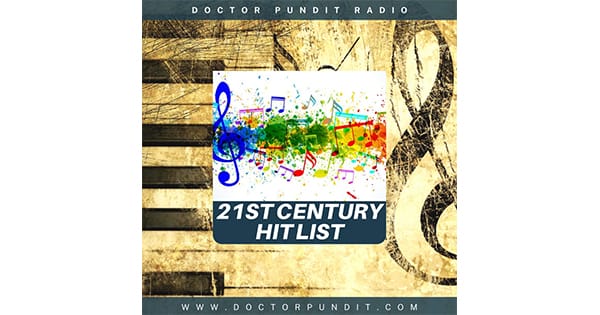 Doctor Pundit Radio – 21st Century Hit List