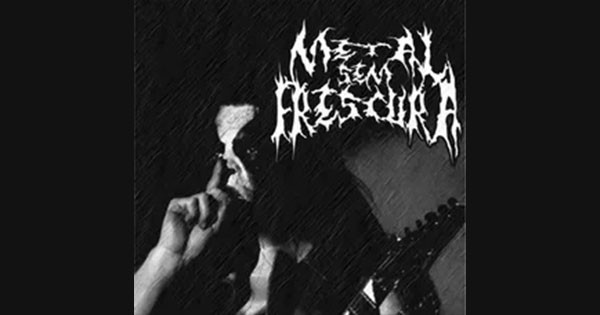 Metal Sem Frescura