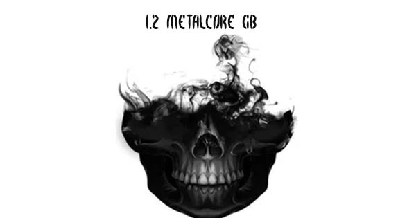 1.2 Metalcore GB